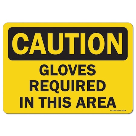 OSHA Caution Sign, Gloves Required In This Area, 24in X 18in Rigid Plastic